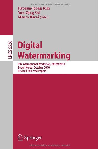 Обложка книги Digital Watermarking, 9th International Workshop, IWDW 2010, Seoul, Korea, October 1-3, 2010, Revised Selected Papers