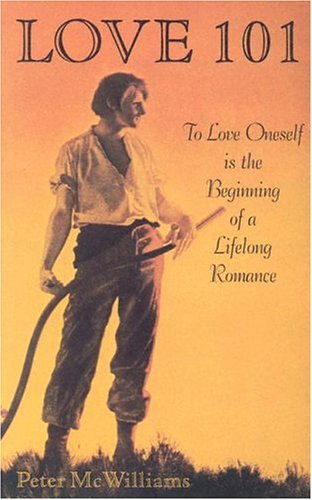 Обложка книги Love 101: To Love Oneself Is the Beginning of a Lifelong Romance (The Life 101 Series)