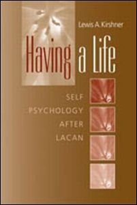 Обложка книги Having A Life: Self Pathology after Lacan