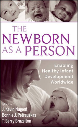 Обложка книги The Newborn as a Person: Enabling Healthy Infant Development Worldwide