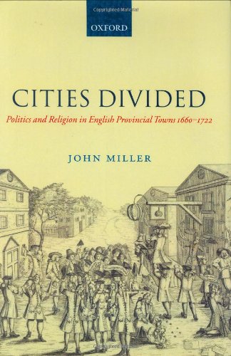 Обложка книги Cities Divided: Politics and Religion in English Provincial Towns 1660-1722
