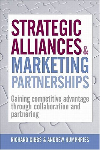 Обложка книги Strategic Alliances and Marketing Partnerships: Gaining Competitive Advantage through Collaboration and Partnering