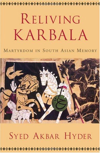 Обложка книги Reliving Karbala: Martyrdom in South Asian Memory