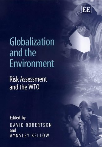 Обложка книги Globalization and the Environment: Risk Assessment and the Wto