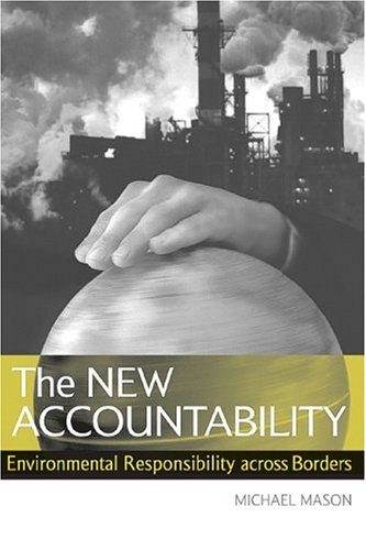 Обложка книги The New Accountability: Environmental Responsibility across Borders