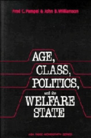 Обложка книги Age, Class, Politics, and the Welfare State (American Sociological Association Rose Monographs)