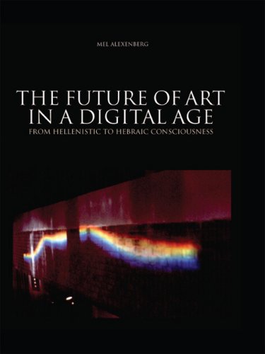 Обложка книги Future of Art in a Digital Age: From Hellenistic to Hebraic Consciousness (Intellect Books - European Communication Research and Educat)