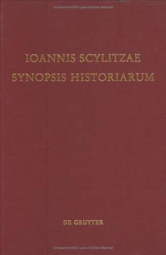 Обложка книги Ioannis Scylitzae, Synopsis Historiarum (Corpus Fontium Historiae Byzantinae 5)
