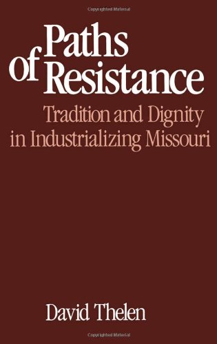 Обложка книги Paths of Resistance: Tradition and Dignity in Industrializing Missouri