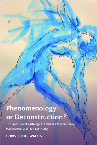 Обложка книги Phenomenology or Deconstruction?: The Question of Ontology in Maurice Merleau-Ponty, Paul Ricoeur, and Jean-Luc Nancy