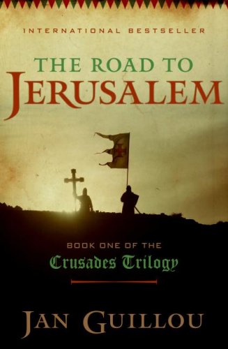 Обложка книги The Road to Jerusalem: Book One of the Crusades Trilogy