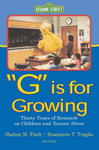 Обложка книги G Is for Growing: Thirty Years of Research on Children and sesame Street (Lea's Communication Series)