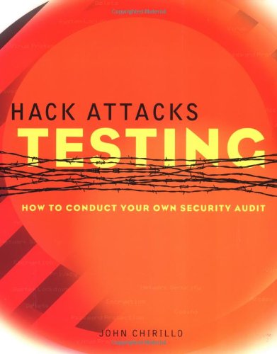 Обложка книги Hack Attacks Testing: How to Conduct Your Own Security Audit