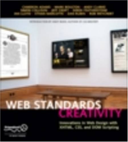 Обложка книги Web Standards Creativity: Innovations in Web Design with XHTML, CSS, and DOM Scripting