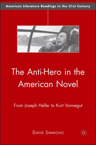 Обложка книги The Anti-Hero in the American Novel: From Joseph Heller to Kurt Vonnegut (American Literature Readings in the Twenty-First Century)