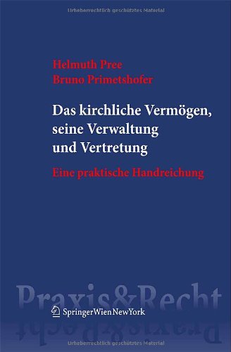 Обложка книги Das kirchliche Vermögen, seine Verwaltung und Vertretung: Eine praktische Handreichung (Springer Praxis &amp; Recht)