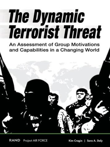 Обложка книги The Dynamic Terrorist Threat: An Assessment of Group Motivations and Capabilities in a Changing World