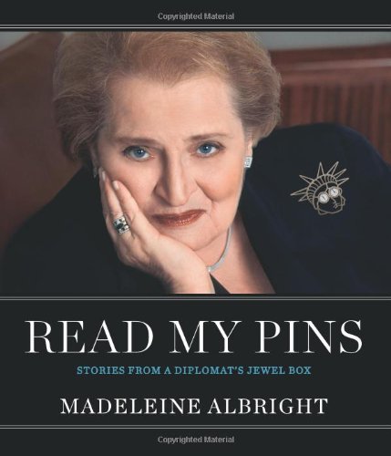Обложка книги Read My Pins: Stories from a Diplomat's Jewel Box