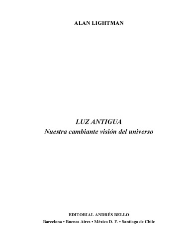 Обложка книги Luz Antigua: Nuestra cambiante Vision del Universo