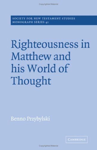 Обложка книги Righteousness in Matthew and his World of Thought (Society for New Testament Studies Monograph Series)