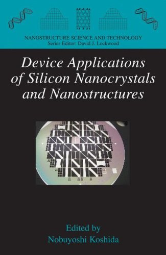 Обложка книги Device Applications of Silicon Nanocrystals and Nanostructures (Nanostructure Science and Technology)