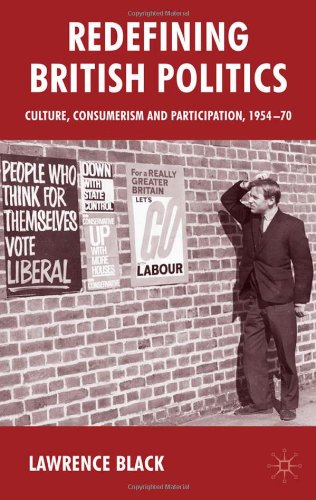 Обложка книги Redefining British Politics: Culture, Consumerism and Participation, 1954-70