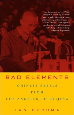 Обложка книги Bad Elements: Chinese Rebels from Los Angeles to Beijing