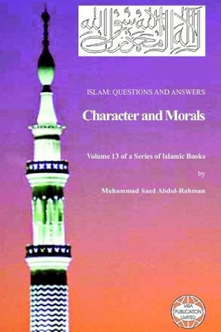 Обложка книги Islam: Questions And Answers - Character and Morals