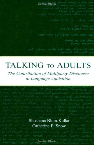Обложка книги Talking to Adults: The Contribution of Multiparty Discourse to Language Acquisition