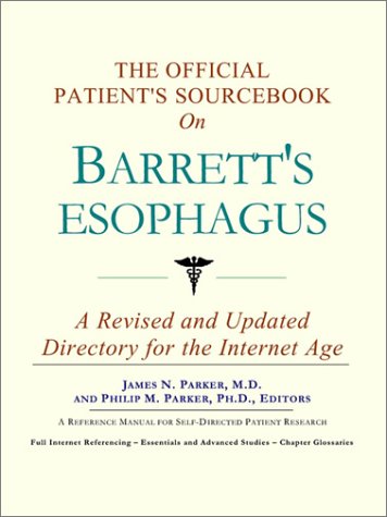 Обложка книги The Official Patient's Sourcebook on Barrett's Esophagus: A Revised and Updated Directory for the Internet Age
