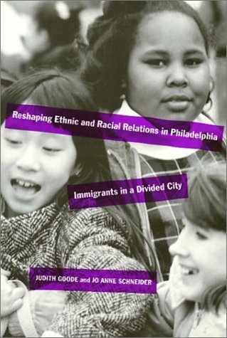 Обложка книги Reshaping Ethnic and Racial Relations in Philadelphia: Immigrants in a Divided City