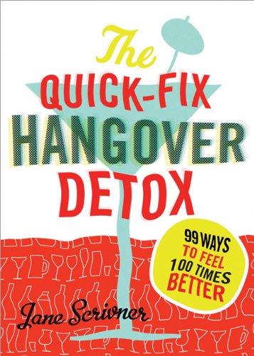 Обложка книги The Quick-Fix Hangover Detox: 99 Ways to Feel 100 Times Better