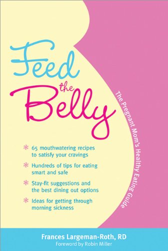 Обложка книги Feed the Belly: The Pregnant Mom's Healthy Eating Guide
