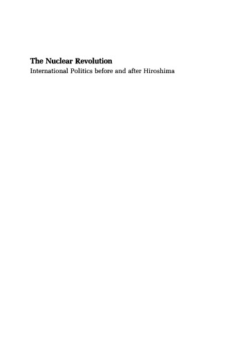 Обложка книги The Nuclear Revolution: International politics Before and after Hiroshima