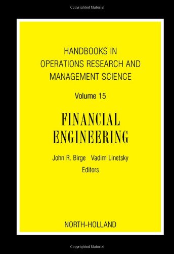 Обложка книги Handbooks in Operations Research and Management Science, Volume 15: Financial Engineering (Handbooks in Operations Research and Management Science)