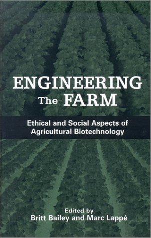 Обложка книги Engineering the Farm: The Social and Ethical Aspects of Agricultural Biotechnology