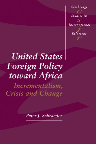Обложка книги United States Foreign Policy toward Africa: Incrementalism, Crisis and Change (Cambridge Studies in International Relations)