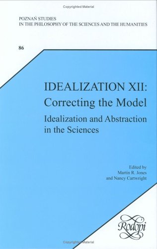 Обложка книги Idealization XII: Correcting the Model--Idealization and Abstraction in the Sciences (Poznañ Studies in the Philosophy of the Sciences and the Humanities 86)