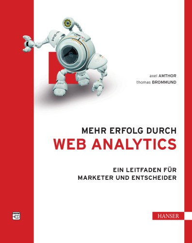 Обложка книги Mehr Erfolg durch Web Analytics: Ein Leitfaden für Marketer und Entscheider
