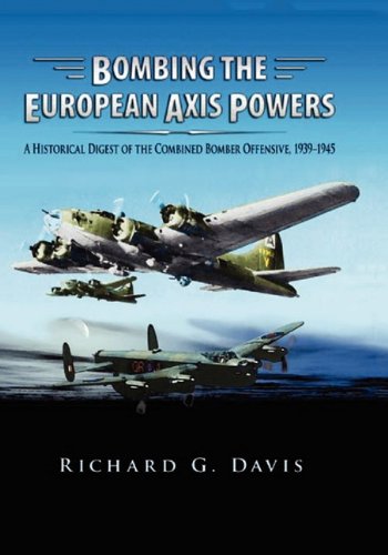 Обложка книги Bombing the European Axis Powers: A Historical Digest of the Combined Bomber Offensive, 1939 -1945