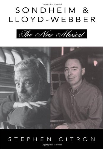 Обложка книги Stephen Sondheim and Andrew Lloyd Webber: The New Musical (The Great Songwriters)