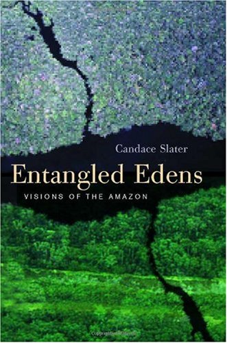 Обложка книги Entangled Edens: Visions of the Amazon