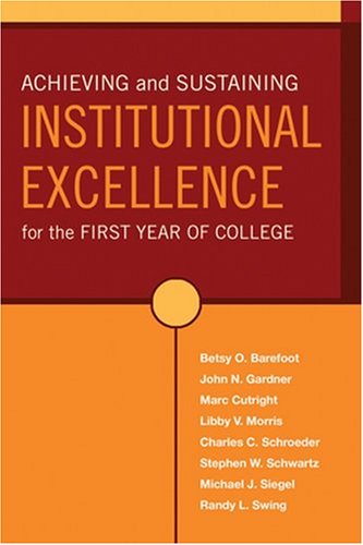 Обложка книги Achieving and Sustaining Institutional Excellence for the First Year of College (Jossey-Bass Higher and Adult Education)