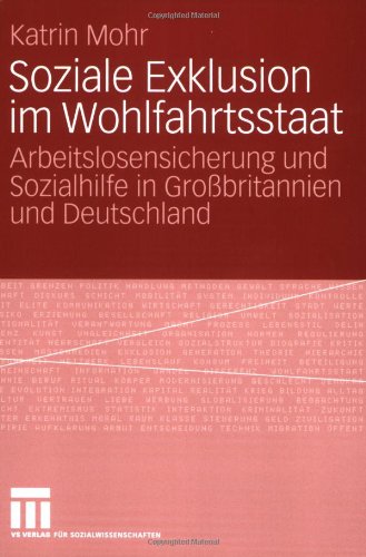 Обложка книги Soziale Exklusion im Wohlfahrtsstaat: Arbeitslosensicherung und Sozialhilfe in Großbritannien und Deutschland