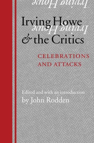 Обложка книги Irving Howe and the Critics: Celebrations and Attacks