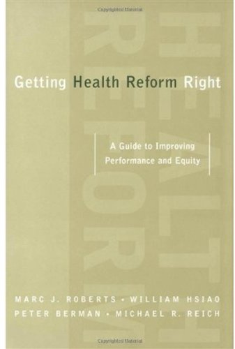 Обложка книги Getting Health Reform Right: A Guide to Improving Performance and Equity