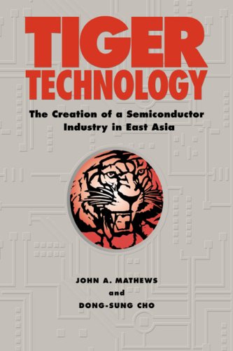 Обложка книги Tiger Technology: The Creation of a Semiconductor Industry in East Asia (Cambridge Asia-Pacific Studies)