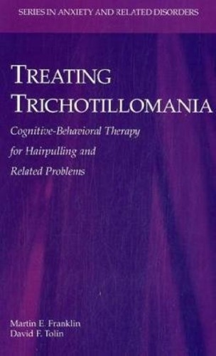 Обложка книги Treating Trichotillomania: Cognitive-Behavioral Therapy for Hairpulling and Related Problems (Series in Anxiety and Related Disorders)