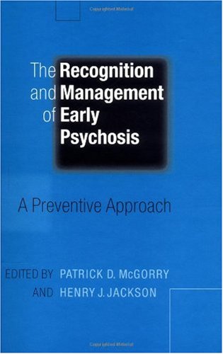 Обложка книги The Recognition and Management of Early Psychosis: A Preventive Approach