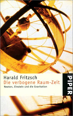 Обложка книги Die verbogene Raum- Zeit. Newton, Einstein und die Gravitation, 3. Auflage